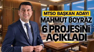 Mahmut Boyraz, MTSO İçin 6 Projesini Açıkladı